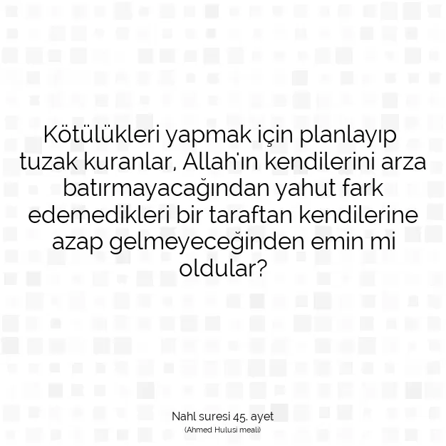 Ayetbul | Kuran Mealleri | Quran | Nahl suresi 45. ayet