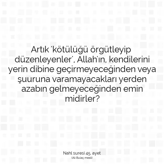 Ayetbul | Kuran Mealleri | Quran | Nahl suresi 45. ayet