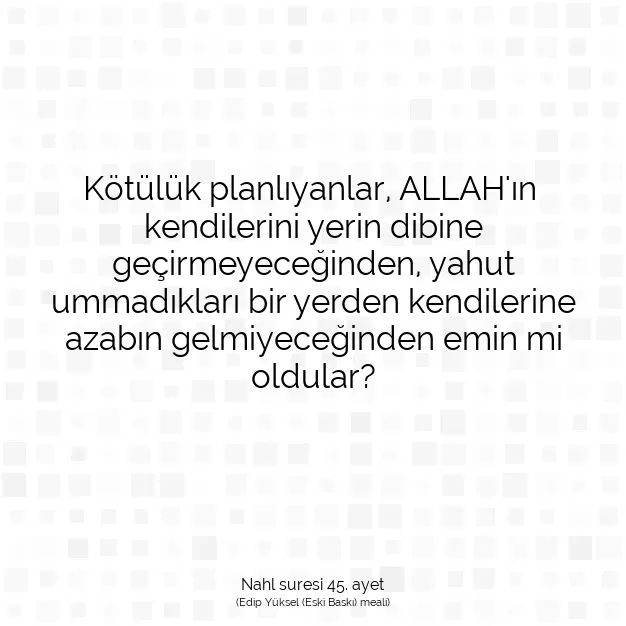 Ayetbul | Kuran Mealleri | Quran | Nahl suresi 45. ayet