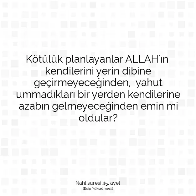 Ayetbul | Kuran Mealleri | Quran | Nahl suresi 45. ayet