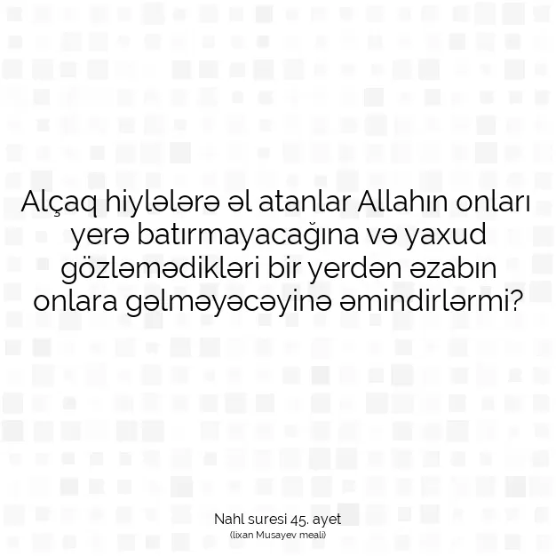 Ayetbul | Kuran Mealleri | Quran | Nahl suresi 45. ayet