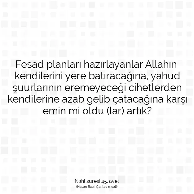 Ayetbul | Kuran Mealleri | Quran | Nahl suresi 45. ayet