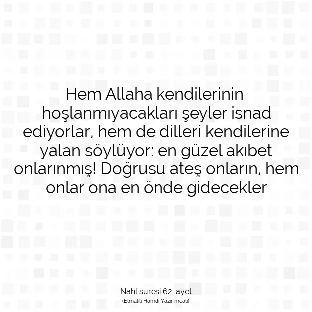 Ayetbul | Kuran Mealleri | Quran | Nahl suresi 62. ayet