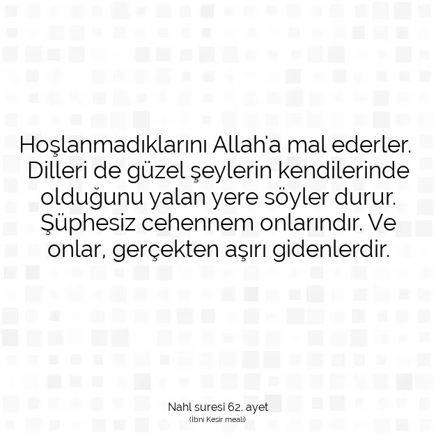 Ayetbul | Kuran Mealleri | Quran | Nahl suresi 62. ayet