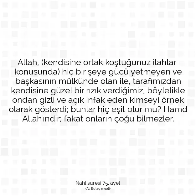 Ayetbul | Kuran Mealleri | Quran | Nahl suresi 75. ayet