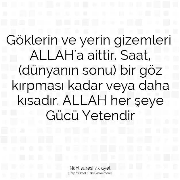 Ayetbul | Kuran Mealleri | Quran | Nahl suresi 77. ayet