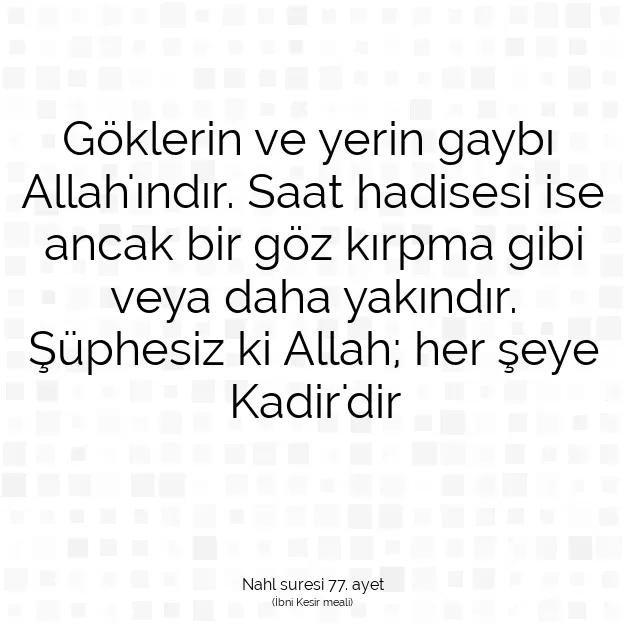 Ayetbul | Kuran Mealleri | Quran | Nahl suresi 77. ayet