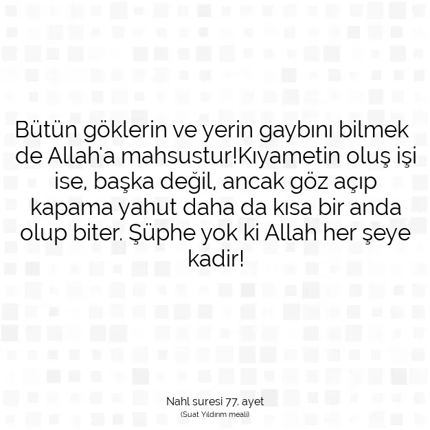 Ayetbul | Kuran Mealleri | Quran | Nahl suresi 77. ayet