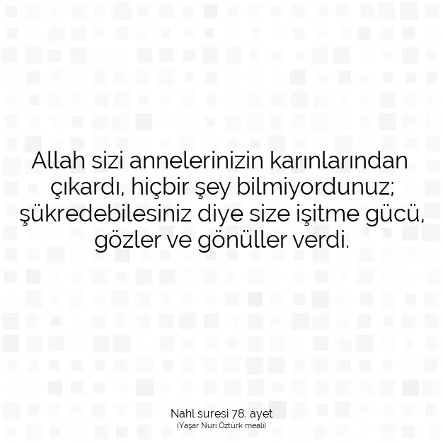 Ayetbul | Kuran Mealleri | Quran | Nahl suresi 78. ayet