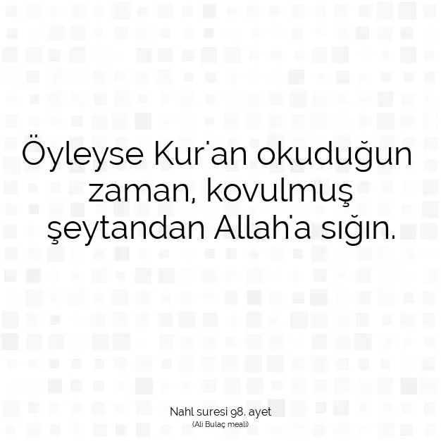 Ayetbul | Kuran Mealleri | Quran | Nahl suresi 98. ayet