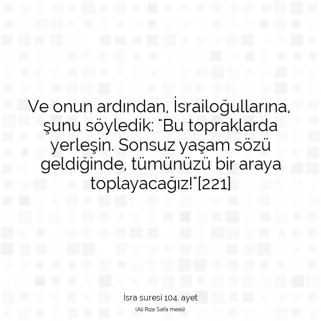 Ayetbul | Kuran Mealleri | Quran | İsra suresi 104. ayet