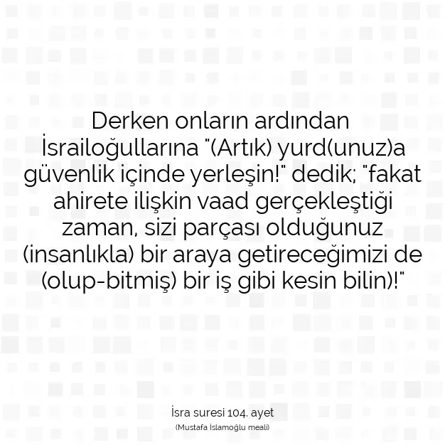 Ayetbul | Kuran Mealleri | Quran | İsra suresi 104. ayet