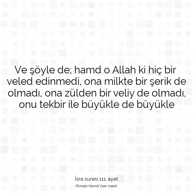 Ayetbul | Kuran Mealleri | Quran | İsra suresi 111. ayet