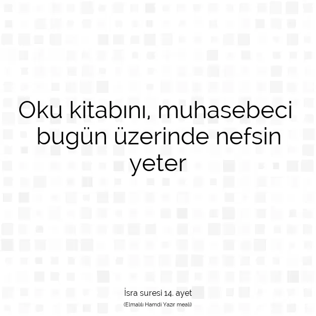 Ayetbul | Kuran Mealleri | Quran | İsra suresi 14. ayet