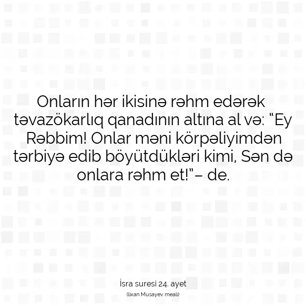 Ayetbul | Kuran Mealleri | Quran | İsra suresi 24. ayet