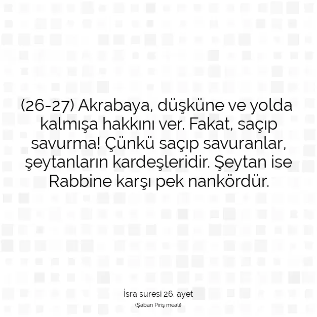 Ayetbul | Kuran Mealleri | Quran | İsra suresi 26. ayet