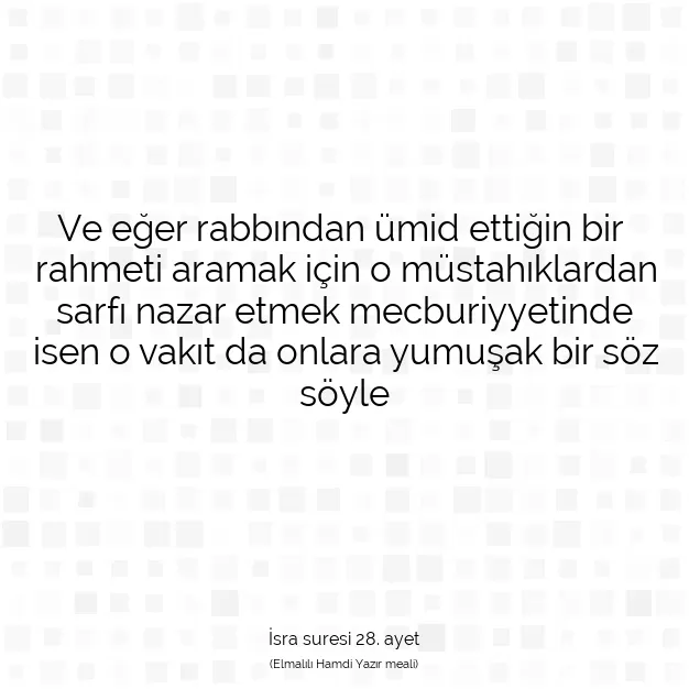 Ayetbul | Kuran Mealleri | Quran | İsra suresi 28. ayet