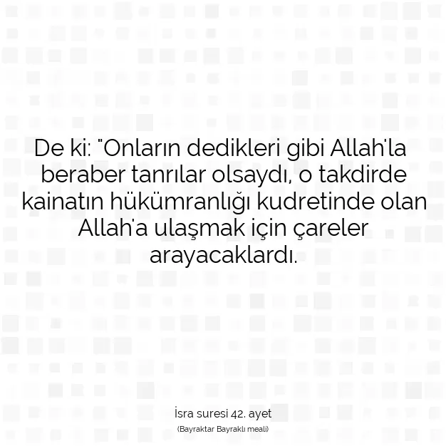 Ayetbul | Kuran Mealleri | Quran | İsra suresi 42. ayet