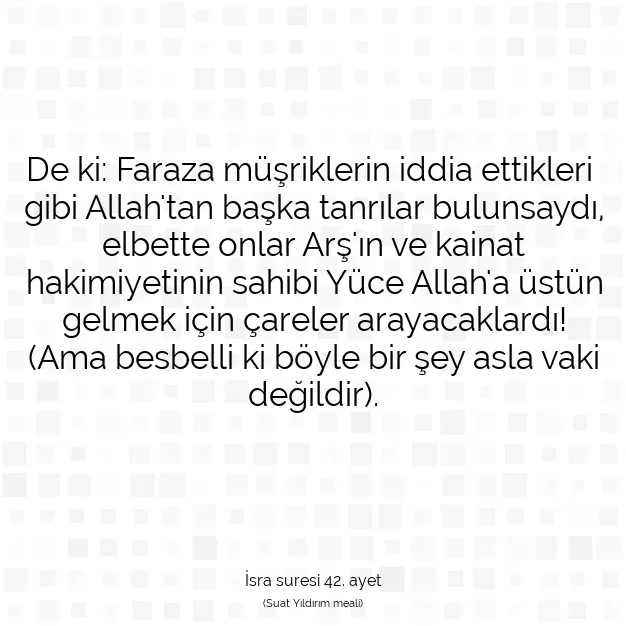 Ayetbul | Kuran Mealleri | Quran | İsra suresi 42. ayet