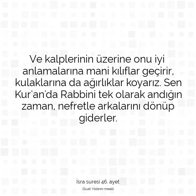 Ayetbul | Kuran Mealleri | Quran | İsra suresi 46. ayet