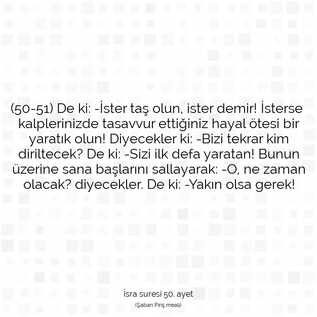 Ayetbul | Kuran Mealleri | Quran | İsra suresi 50. ayet