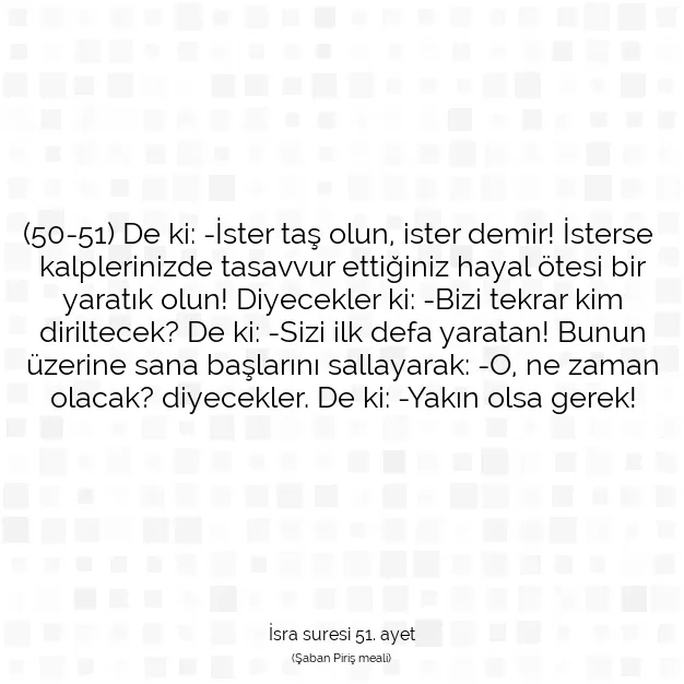 Ayetbul | Kuran Mealleri | Quran | İsra suresi 51. ayet