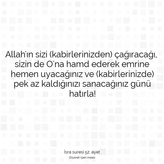 Ayetbul | Kuran Mealleri | Quran | İsra suresi 52. ayet