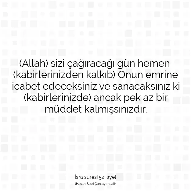 Ayetbul | Kuran Mealleri | Quran | İsra suresi 52. ayet