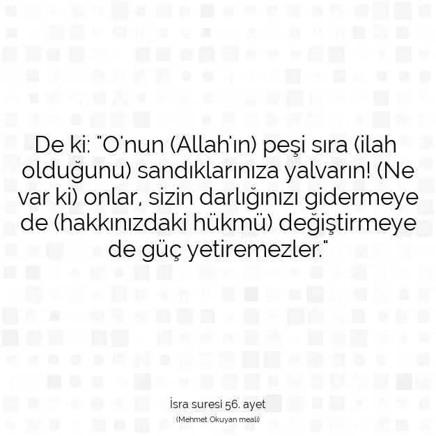 Ayetbul | Kuran Mealleri | Quran | İsra suresi 56. ayet