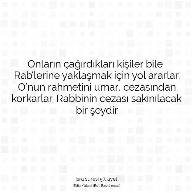 Ayetbul | Kuran Mealleri | Quran | İsra suresi 57. ayet