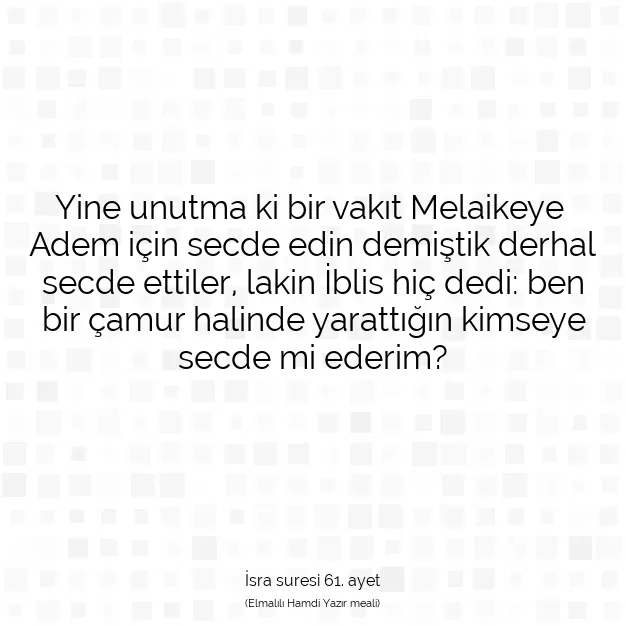 Ayetbul | Kuran Mealleri | Quran | İsra suresi 61. ayet