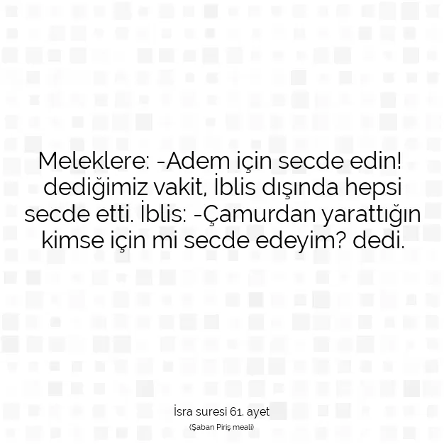 Ayetbul | Kuran Mealleri | Quran | İsra suresi 61. ayet