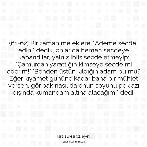 Ayetbul | Kuran Mealleri | Quran | İsra suresi 62. ayet