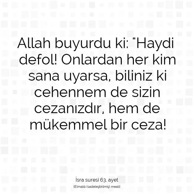 Ayetbul | Kuran Mealleri | Quran | İsra suresi 63. ayet