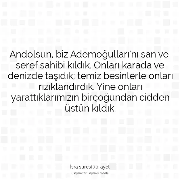 Ayetbul | Kuran Mealleri | Quran | İsra suresi 70. ayet