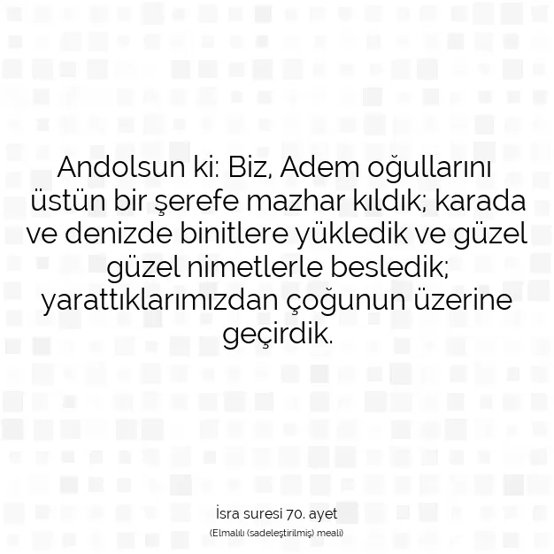 Ayetbul | Kuran Mealleri | Quran | İsra suresi 70. ayet