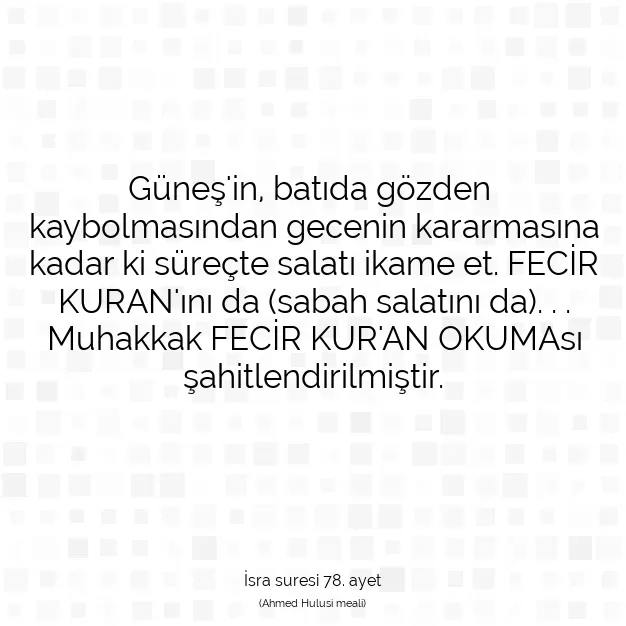 Ayetbul | Kuran Mealleri | Quran | İsra suresi 78. ayet