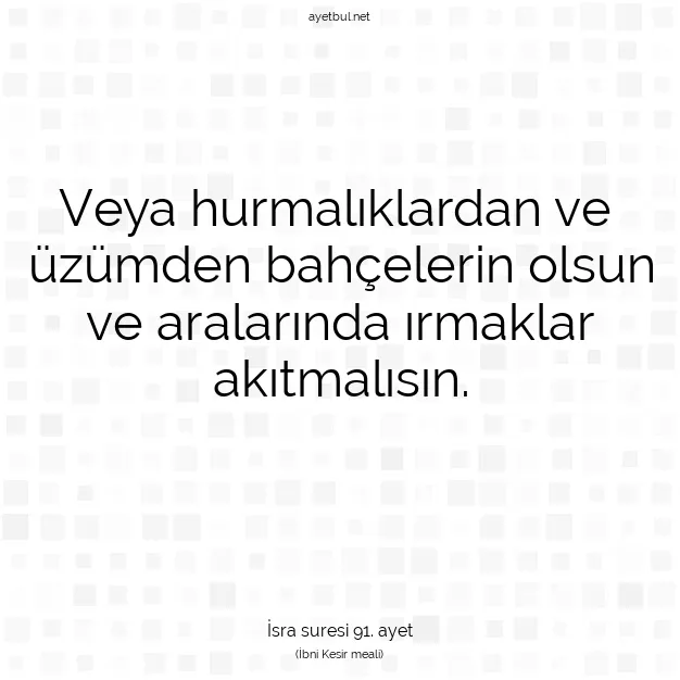 Ayetbul | Kuran Mealleri | Quran | İsra suresi 91. ayet
