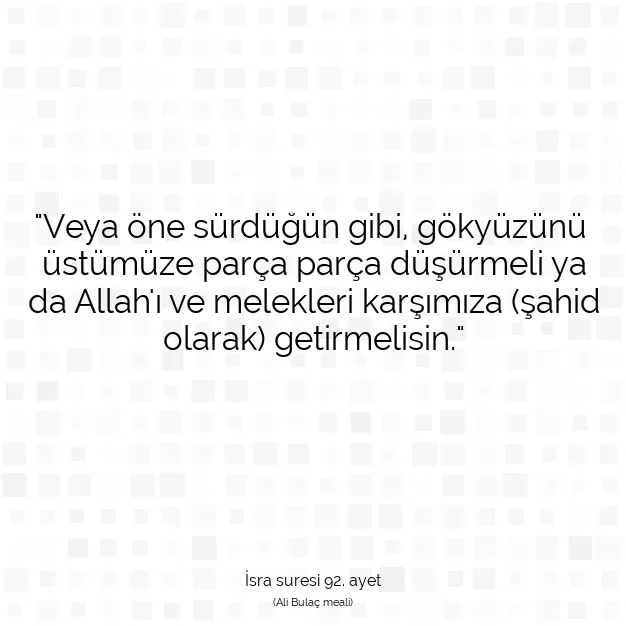 Ayetbul | Kuran Mealleri | Quran | İsra suresi 92. ayet