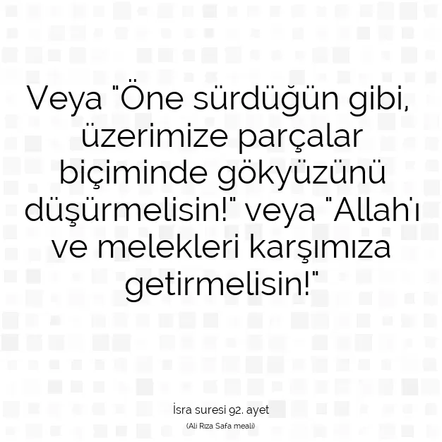 Ayetbul | Kuran Mealleri | Quran | İsra suresi 92. ayet