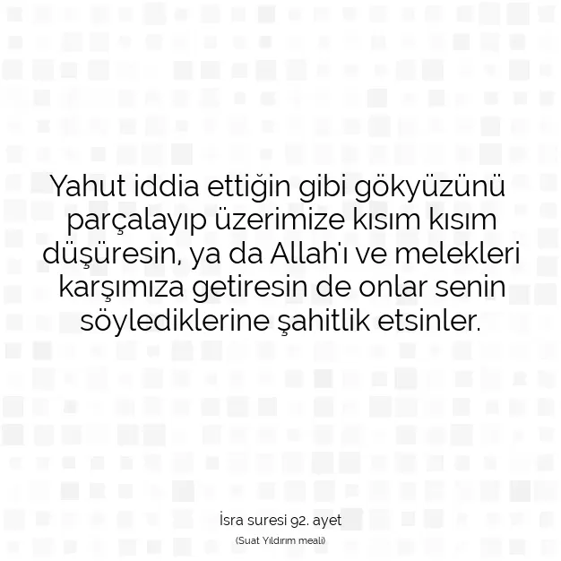 Ayetbul | Kuran Mealleri | Quran | İsra suresi 92. ayet