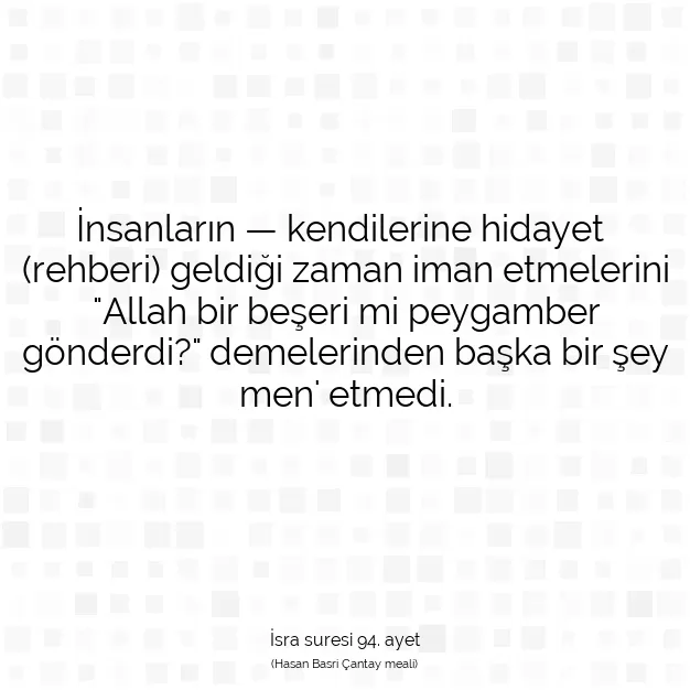 Ayetbul | Kuran Mealleri | Quran | İsra suresi 94. ayet