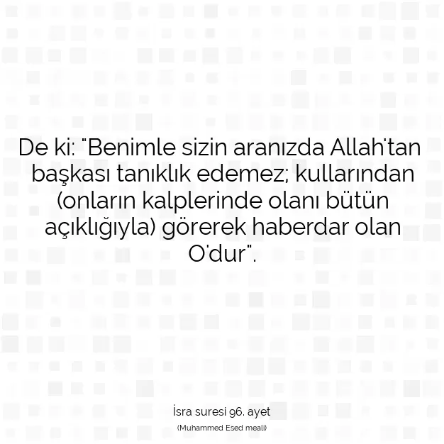 Ayetbul | Kuran Mealleri | Quran | İsra suresi 96. ayet