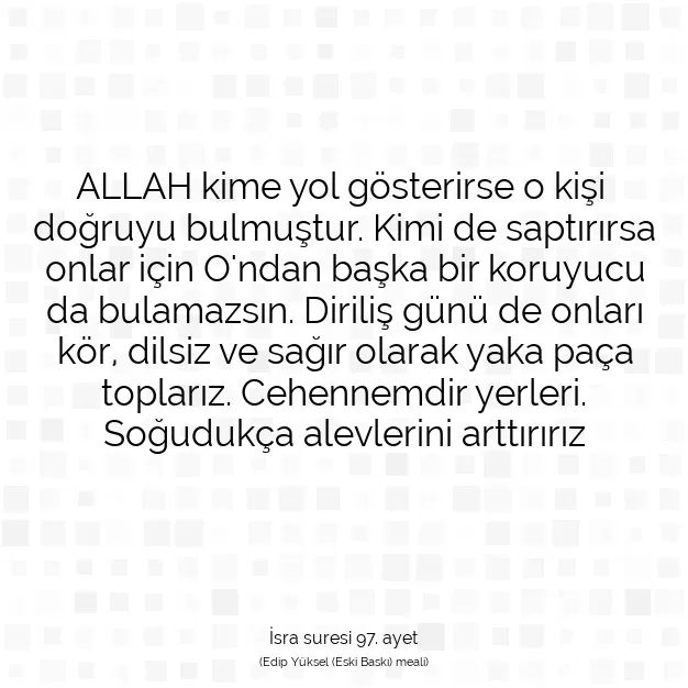 Ayetbul | Kuran Mealleri | Quran | İsra suresi 97. ayet