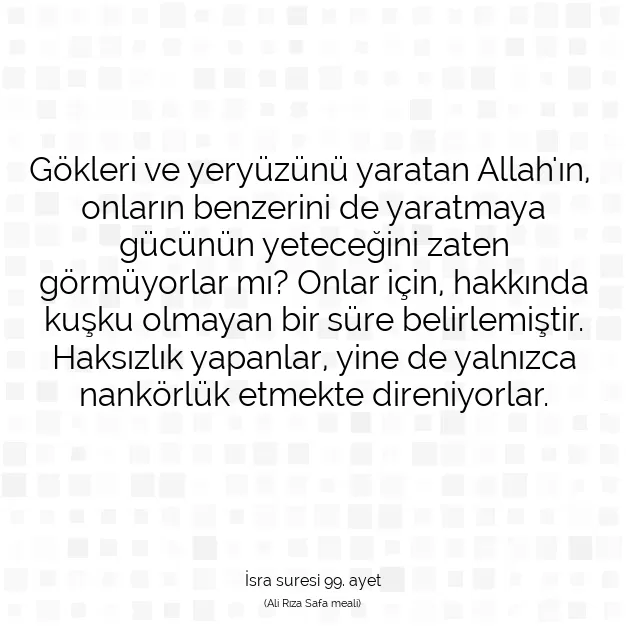 Ayetbul | Kuran Mealleri | Quran | İsra suresi 99. ayet