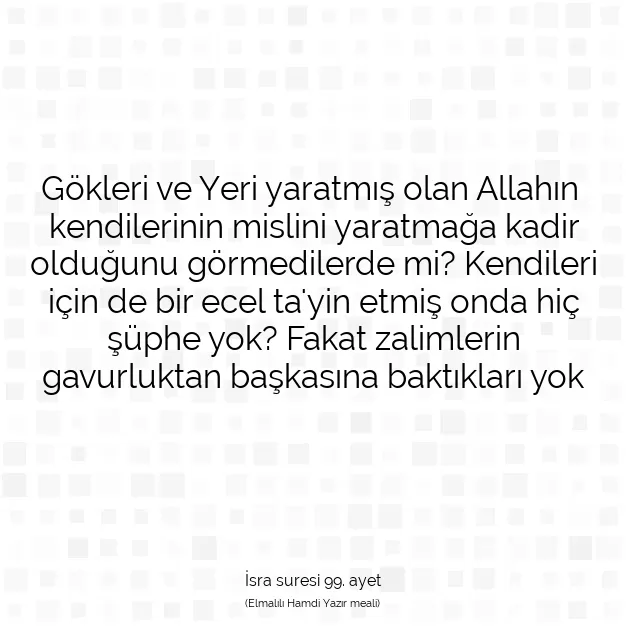 Ayetbul | Kuran Mealleri | Quran | İsra suresi 99. ayet