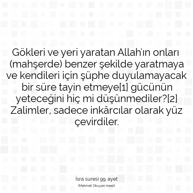 Ayetbul | Kuran Mealleri | Quran | İsra suresi 99. ayet