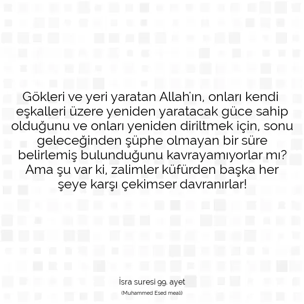 Ayetbul | Kuran Mealleri | Quran | İsra suresi 99. ayet