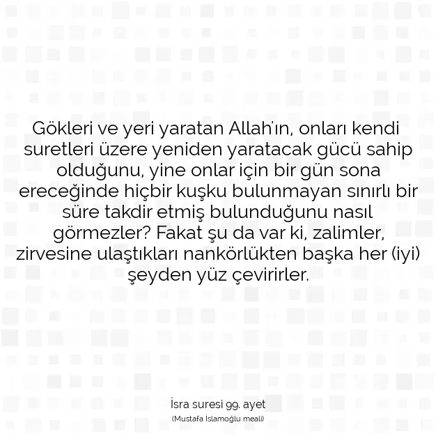 Ayetbul | Kuran Mealleri | Quran | İsra suresi 99. ayet