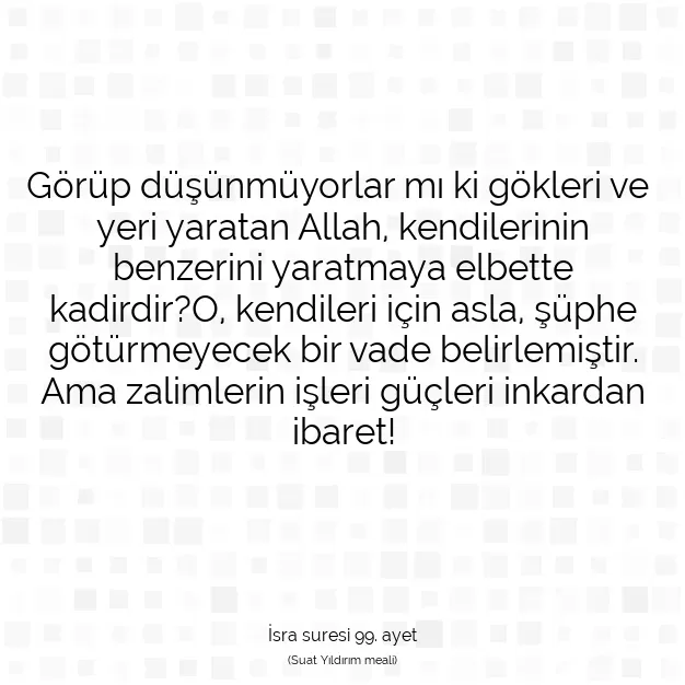 Ayetbul | Kuran Mealleri | Quran | İsra suresi 99. ayet